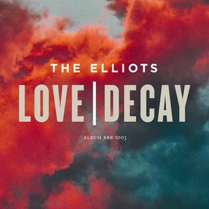 The Elliots - Love / Decay in the group CD / Pop-Rock at Bengans Skivbutik AB (677752)