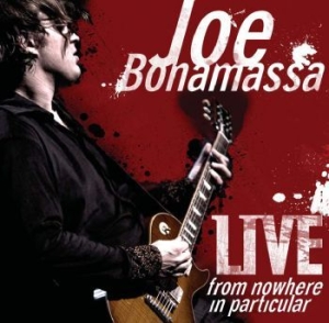 Bonamassa Joe - Live From Nowhere In Particular in the group CD / Pop-Rock at Bengans Skivbutik AB (677968)
