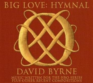 David Byrne - Big Love:Hymnal in the group CD / Pop at Bengans Skivbutik AB (678741)