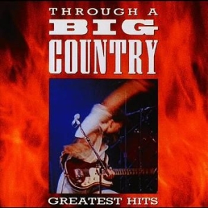 Big Country - Through A Big Country in the group CD / Pop at Bengans Skivbutik AB (679779)