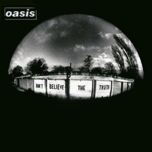 Oasis - Don't Believe The Truth in the group Minishops / Oasis at Bengans Skivbutik AB (680432)