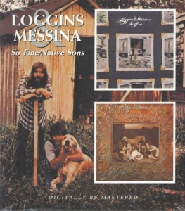 LOGGINS AND MESSINA - SO FINE/NATIVE SONS in the group CD / Pop-Rock at Bengans Skivbutik AB (681107)