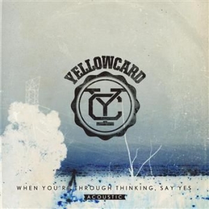 Yellowcard - When You're Through Thinking, Say Y in the group CD / Rock at Bengans Skivbutik AB (681581)