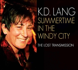 K.D. Lang - Summertime In The Windy City in the group CD / Pop-Rock at Bengans Skivbutik AB (681582)