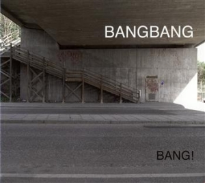 Bangbang - Bang! in the group OUR PICKS / Stocksale / CD Sale / CD Jazz/Blues at Bengans Skivbutik AB (681704)