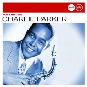 Parker Charlie - Now's The Time (Jazzclub) in the group CD / Jazz at Bengans Skivbutik AB (682058)