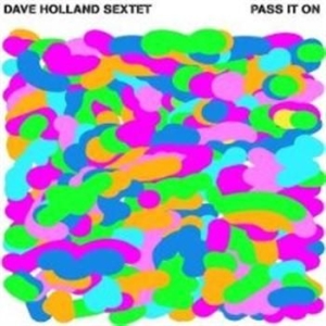 Dave Holland 6Tet - Pass It On in the group CD / Jazz at Bengans Skivbutik AB (683743)