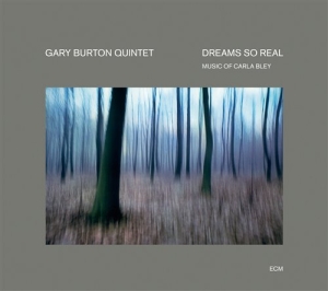 Gary Burton Quintet - Dreams So Real - Music Of Carla Ble in the group CD / Jazz at Bengans Skivbutik AB (684346)