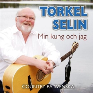 Selin Torkel - Min Kung Och Jag-Country På Svenska in the group Externt_Lager /  at Bengans Skivbutik AB (684731)