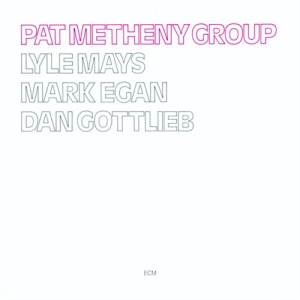 Pat Metheny Group - Pat Metheny Group in the group CD / Jazz at Bengans Skivbutik AB (684815)
