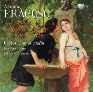 Fragoso Antonio - Fragoso: Complete Chamber Music For in the group Externt_Lager /  at Bengans Skivbutik AB (684917)