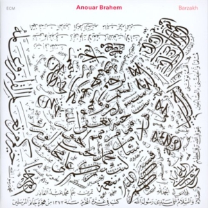 Brahem Anouar - Barzakh in the group CD / Elektroniskt,World Music at Bengans Skivbutik AB (685025)