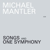 Mantler Michael - Songs And One Symphony in the group Externt_Lager /  at Bengans Skivbutik AB (685174)