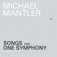 Mantler Michael - Songs And One Symphony in the group Externt_Lager /  at Bengans Skivbutik AB (685174)