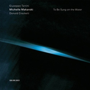 Makarski Michelle - To Be Sung On The Water in the group CD / Klassiskt at Bengans Skivbutik AB (685217)