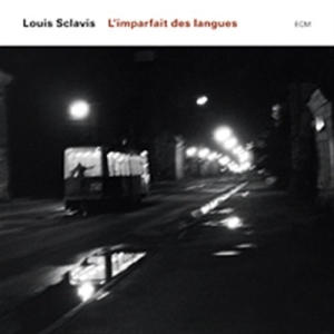 Sclavis Louis - L'imperfait Des Langues in the group Externt_Lager /  at Bengans Skivbutik AB (685238)