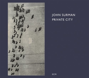 Surman John - Private City in the group CD / Jazz at Bengans Skivbutik AB (685415)