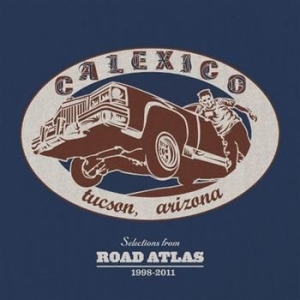 Calexico - Selections From Road Atlas 1998-2011 in the group CD / Pop-Rock at Bengans Skivbutik AB (686039)
