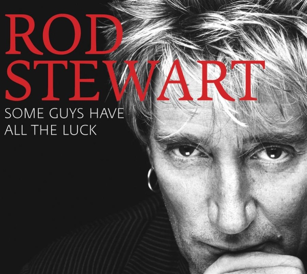 Rod Stewart - Some Guys Have All The Luck: Best of in the group CD / Rock at Bengans Skivbutik AB (686254)