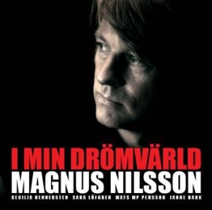 Magnus Nilsson - I Min Drömvärld in the group CD / Pop-Rock at Bengans Skivbutik AB (686905)