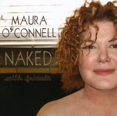 Maura O'Connell - Naked With Friends in the group CD / Country at Bengans Skivbutik AB (687980)