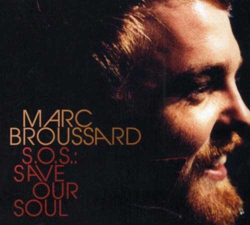 Marc Broussard - S.O.S. Save Our Soul in the group OTHER / Övrigt / at Bengans Skivbutik AB (688359)
