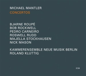 Bjarne Roupé Bob Rockwell Pedro Car - Michael Mantler    Concertos in the group CD / Jazz at Bengans Skivbutik AB (689780)