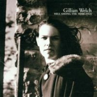 GILLIAN WELCH - HELL AMONG THE YEARLINGS in the group CD / Pop-Rock at Bengans Skivbutik AB (689877)