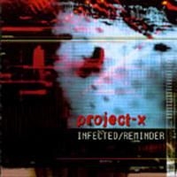 Project-X - Infected/Reminder in the group CD / Pop-Rock at Bengans Skivbutik AB (689930)