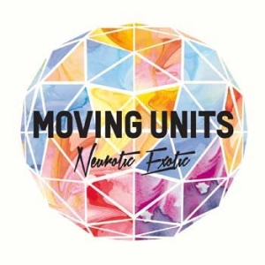Moving Units - Neurotic Exotic in the group CD / Pop at Bengans Skivbutik AB (690042)