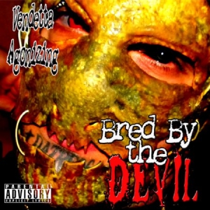Vendetta Agonizing - Bred By The Devil in the group CD / Hip Hop at Bengans Skivbutik AB (690153)