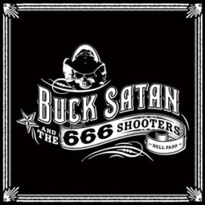 Buck Satan And The 666 Shooters - Bikers Welcome Ladies Drink Free in the group CD / Pop at Bengans Skivbutik AB (690861)