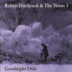 Hitchcock Robyn & Venus 3 - Goodnight Oslo in the group CD / Rock at Bengans Skivbutik AB (691401)