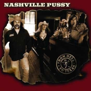 Nashville Pussy - From Hell To Texas in the group CD / Pop-Rock at Bengans Skivbutik AB (691423)