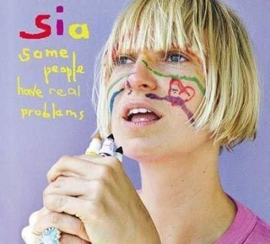 Sia - Some People Have Real Problems in the group OUR PICKS / CD Mid at Bengans Skivbutik AB (691622)