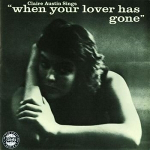 Austin Claire - When Your Lover Has Gone (Cc 50) in the group CD / Jazz at Bengans Skivbutik AB (692295)