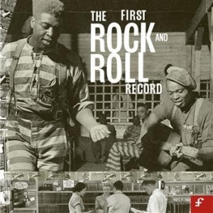 Blandade Artister - First Rock And Roll Record in the group CD / Rock at Bengans Skivbutik AB (692480)