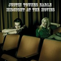 Earle Justin Townes - Midnight At The Movies in the group Minishops / Justin Townes Earle at Bengans Skivbutik AB (693097)