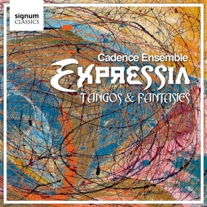 Cadence Ensemble - Expressia: Tangoes And Fantasies in the group Externt_Lager /  at Bengans Skivbutik AB (693328)