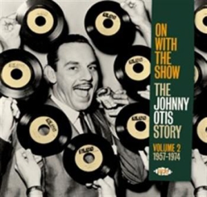Otis Johnny - On With The Show: The Johnny Otis S in the group CD / RNB, Disco & Soul at Bengans Skivbutik AB (694316)