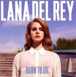 Lana Del Rey - Born To Die in the group OTHER / -Start Uni-CD at Bengans Skivbutik AB (694342)
