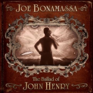 Bonamassa Joe - Ballad Of John Henry in the group Minishops / Joe Bonamassa at Bengans Skivbutik AB (695077)