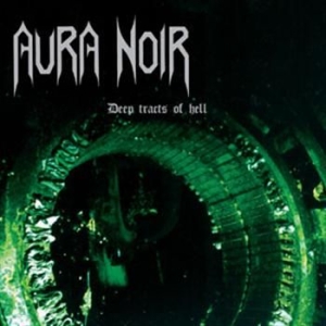 Aura Noir - Deep Tracts Of Hell in the group OTHER / Startsida CD-Kampanj at Bengans Skivbutik AB (695368)