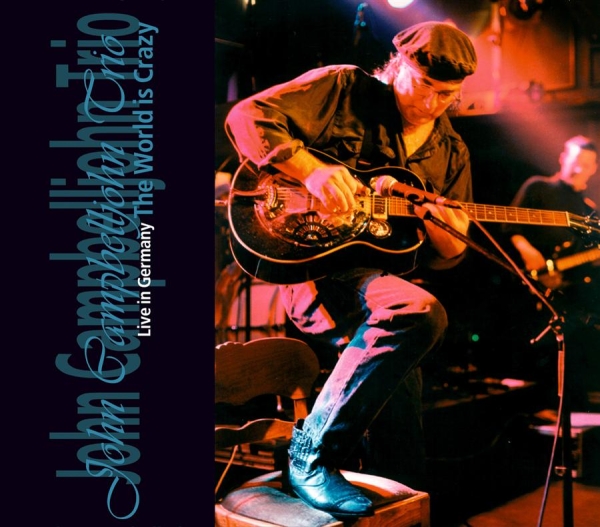 Campbelljohn John - World Is Crazy - Live In Germany in the group CD / Bestsellers at Bengans Skivbutik AB (697011)