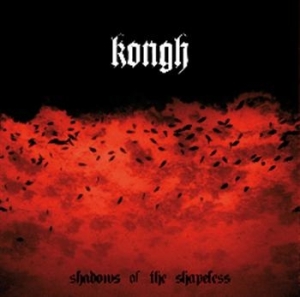 Kongh - Shadows Of The Shapeless in the group CD / Hårdrock/ Heavy metal at Bengans Skivbutik AB (697324)