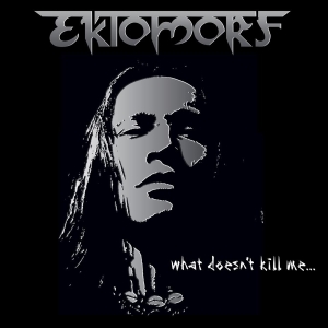 Ektomorf - What Doesnt Kill Me... in the group CD / Hårdrock at Bengans Skivbutik AB (697429)