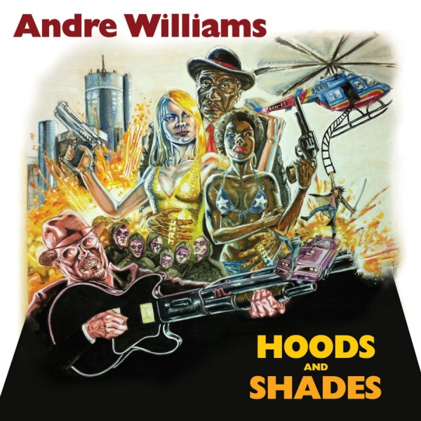 Williams Andre - Hoods & Shades in the group CD / Bestsellers at Bengans Skivbutik AB (697611)