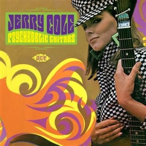 Cole Jerry - Psychedelic Guitars in the group OUR PICKS / Stocksale / CD Sale / CD POP at Bengans Skivbutik AB (697891)