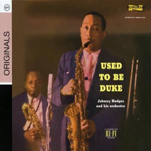 Johnny Hodges - Used To Be Duke in the group CD / Jazz at Bengans Skivbutik AB (698140)