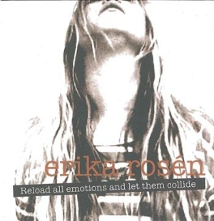 Rosén Erika - Reload All Emotions And Let Them Co in the group CD / Rock at Bengans Skivbutik AB (698400)